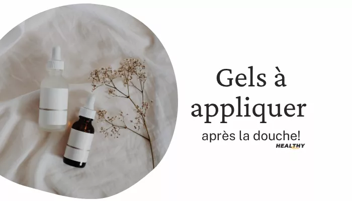 Pourquoi Utiliser Un Gel Après La Douche ? Le Soin Oublié Qui Transforme La Peau!